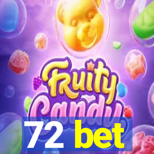 72 bet